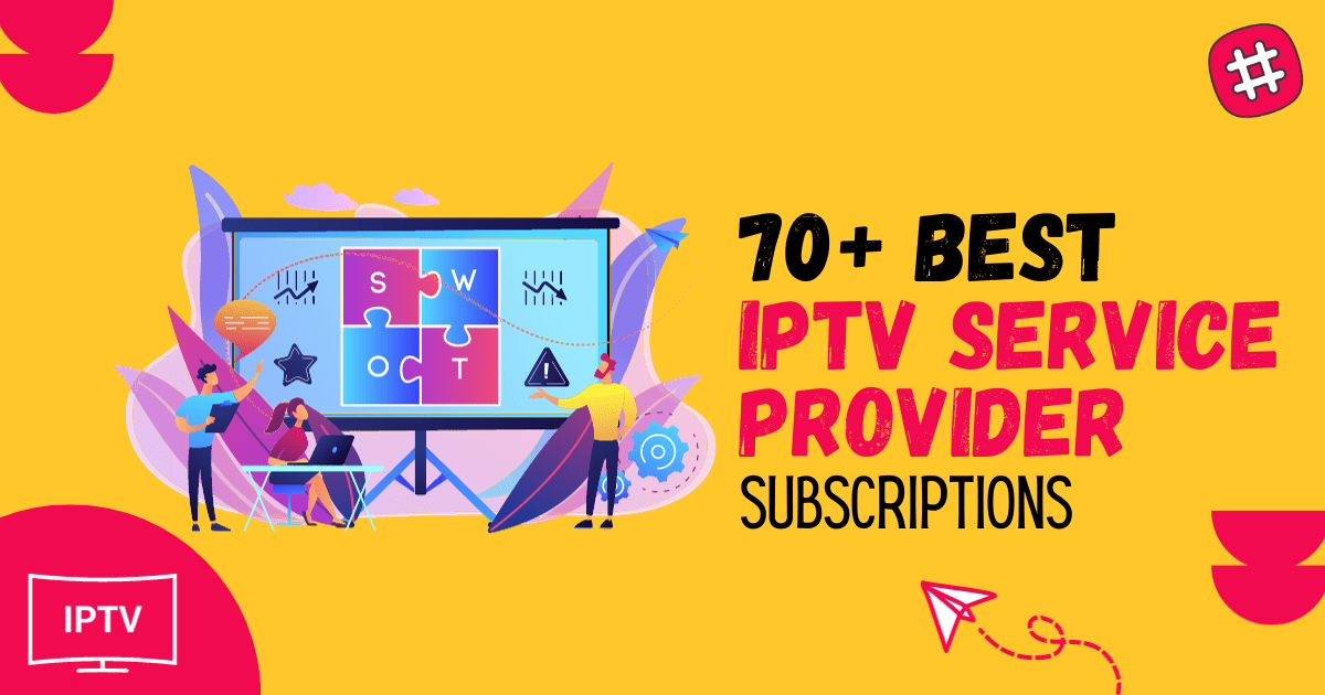 Best Iptv Service Providers