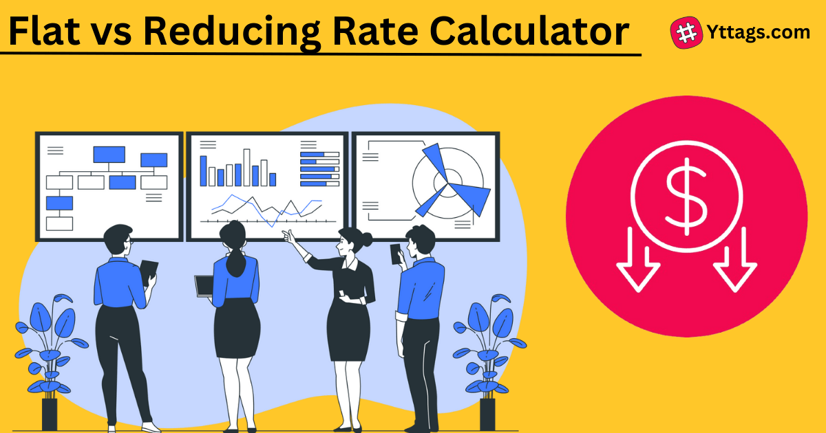 Flat Rate Vs Reducing Rate Calculator