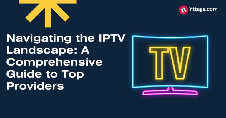 Navigating Legal IPTV Providers in the USA: A Comprehensive Guide