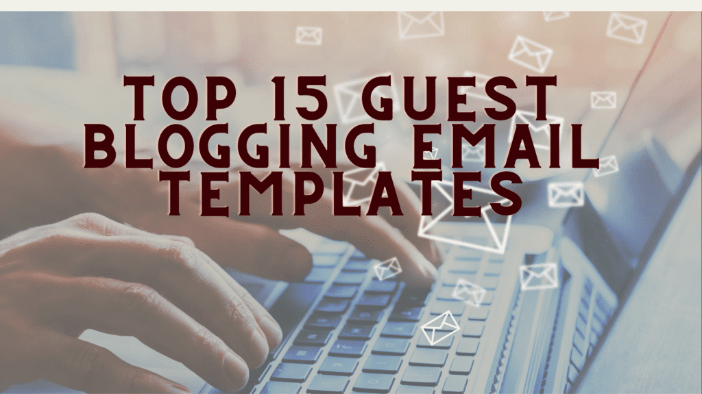 Guest Blogging Email Templates