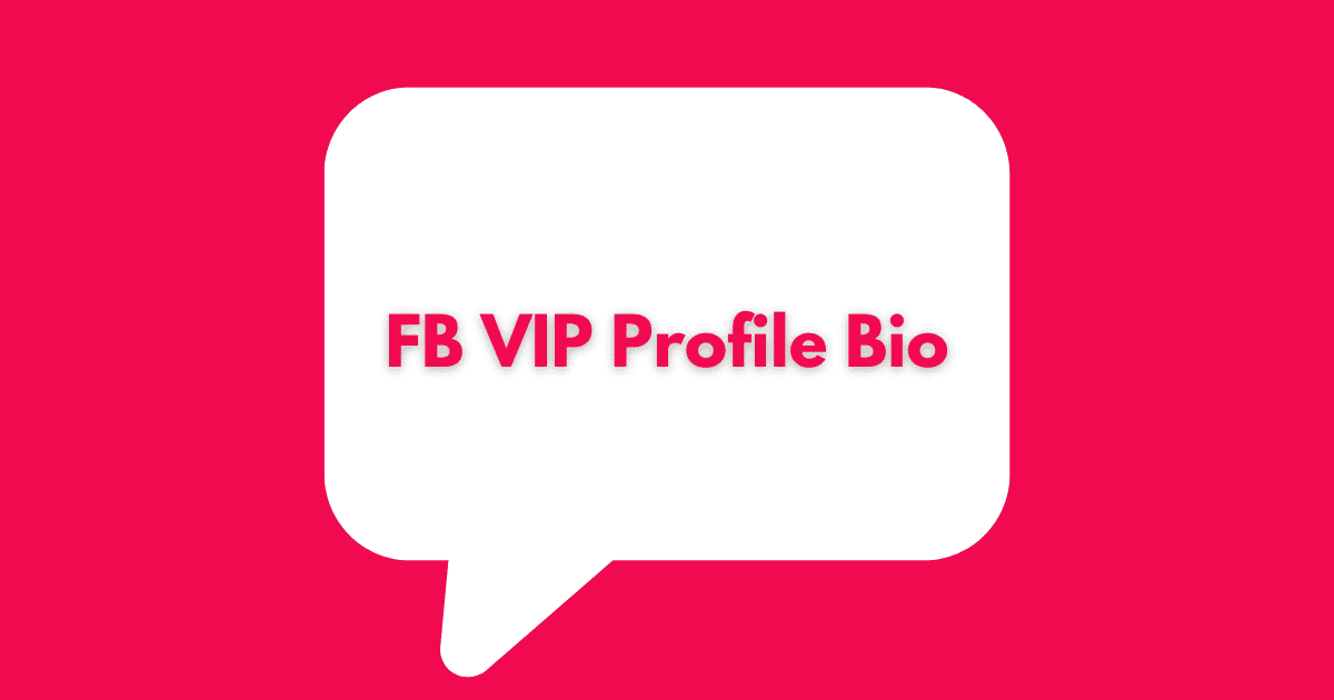 FB VIP Profile Bio