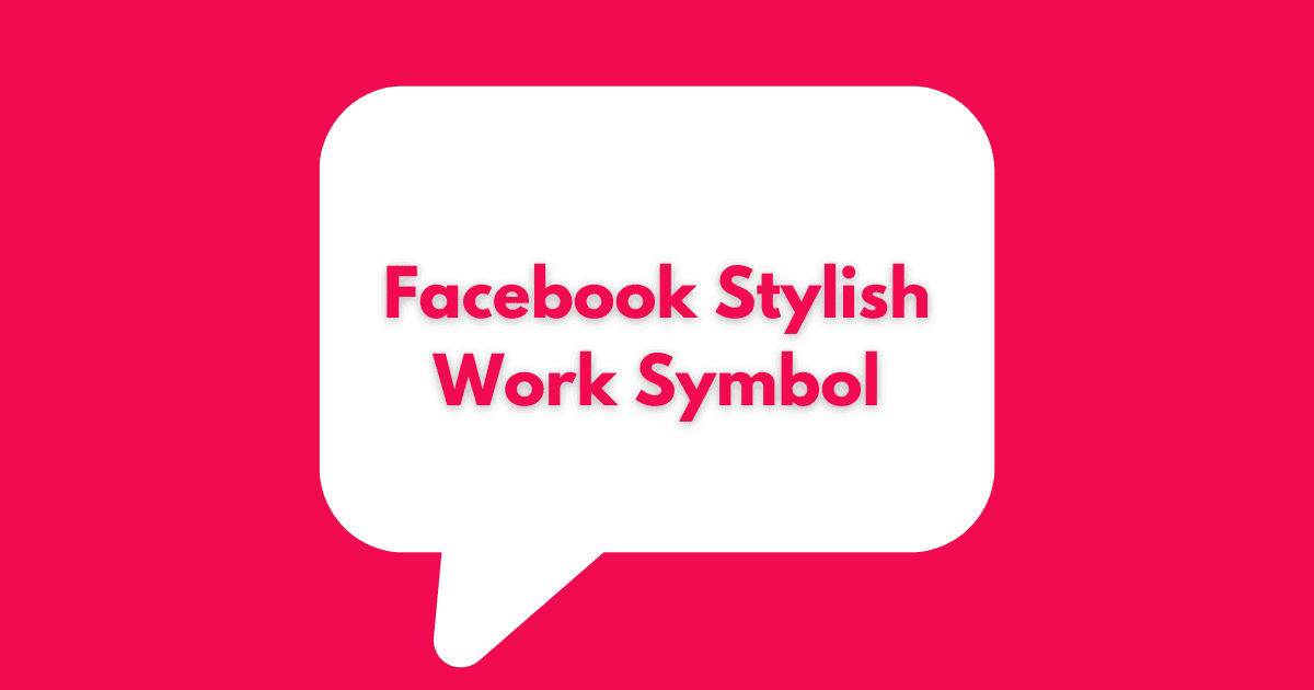 Facebook Stylish Work Symbol