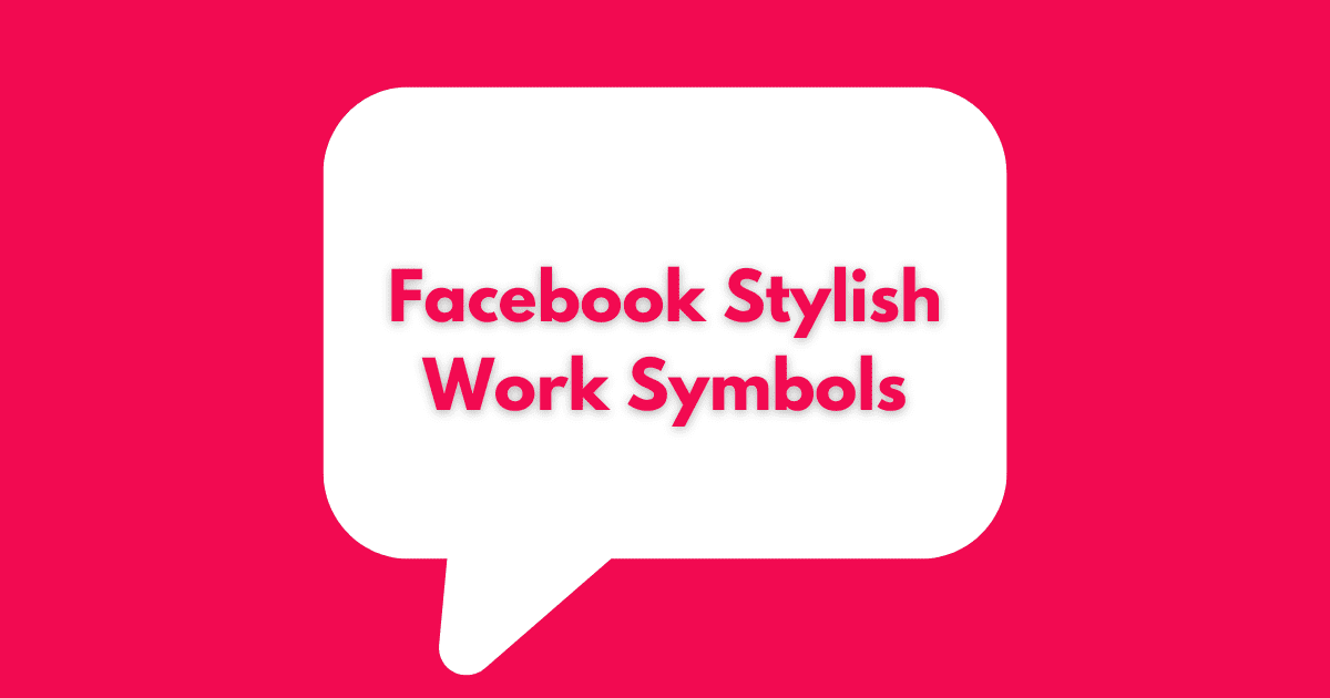 Facebook Stylish Work Symbols