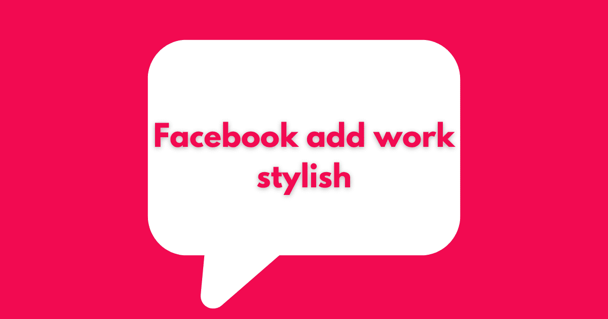 Facebook add work stylish