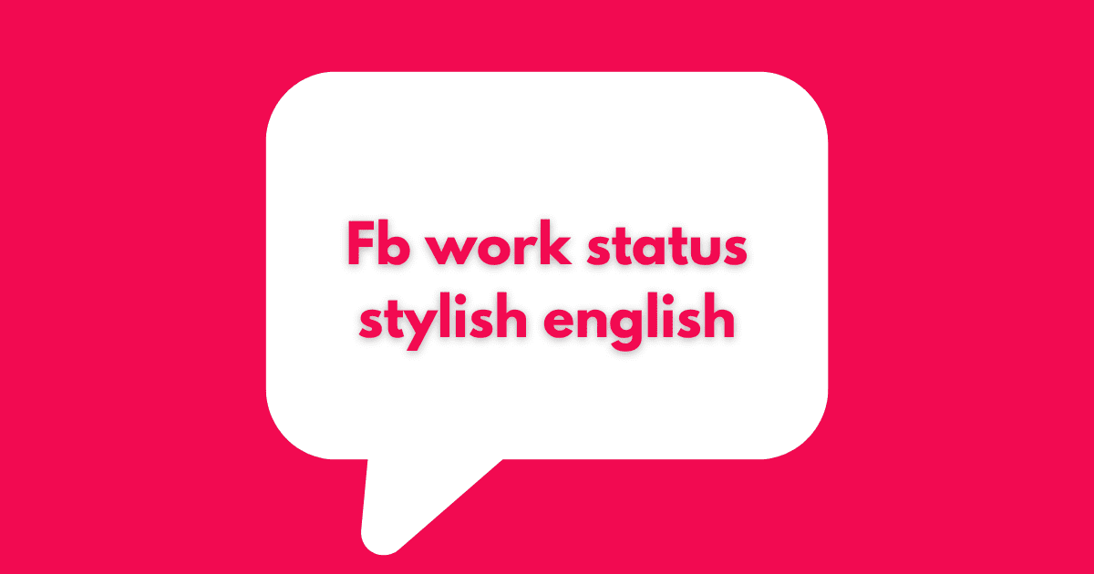 Fb work status stylish english